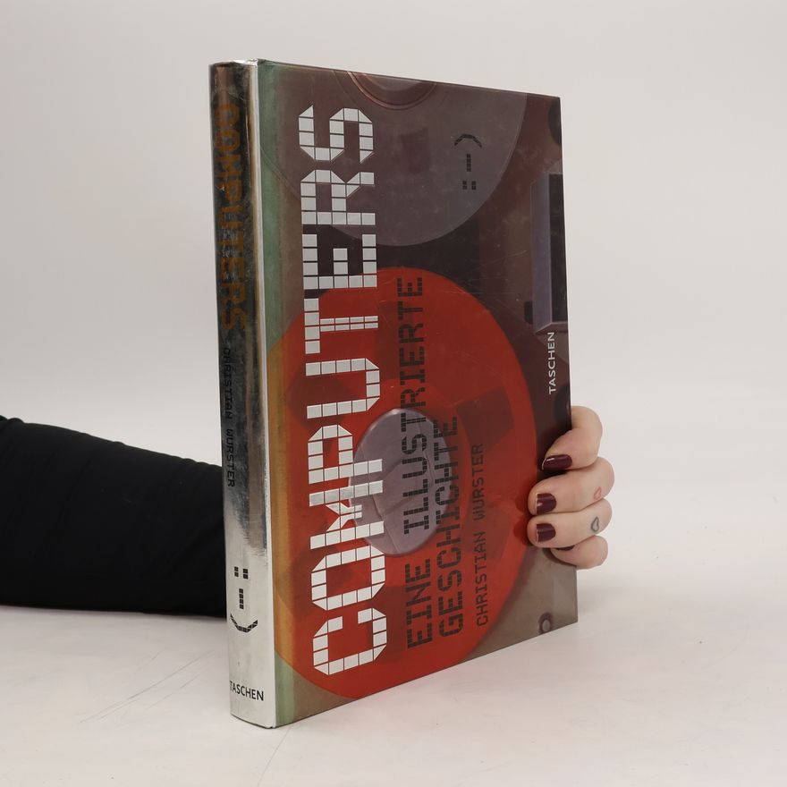 Christian Wurster Computer. Eine illustrierte Geschichte
