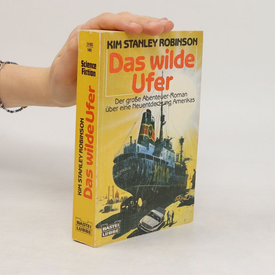 Kim Stanley Robinson Das wilde Ufer