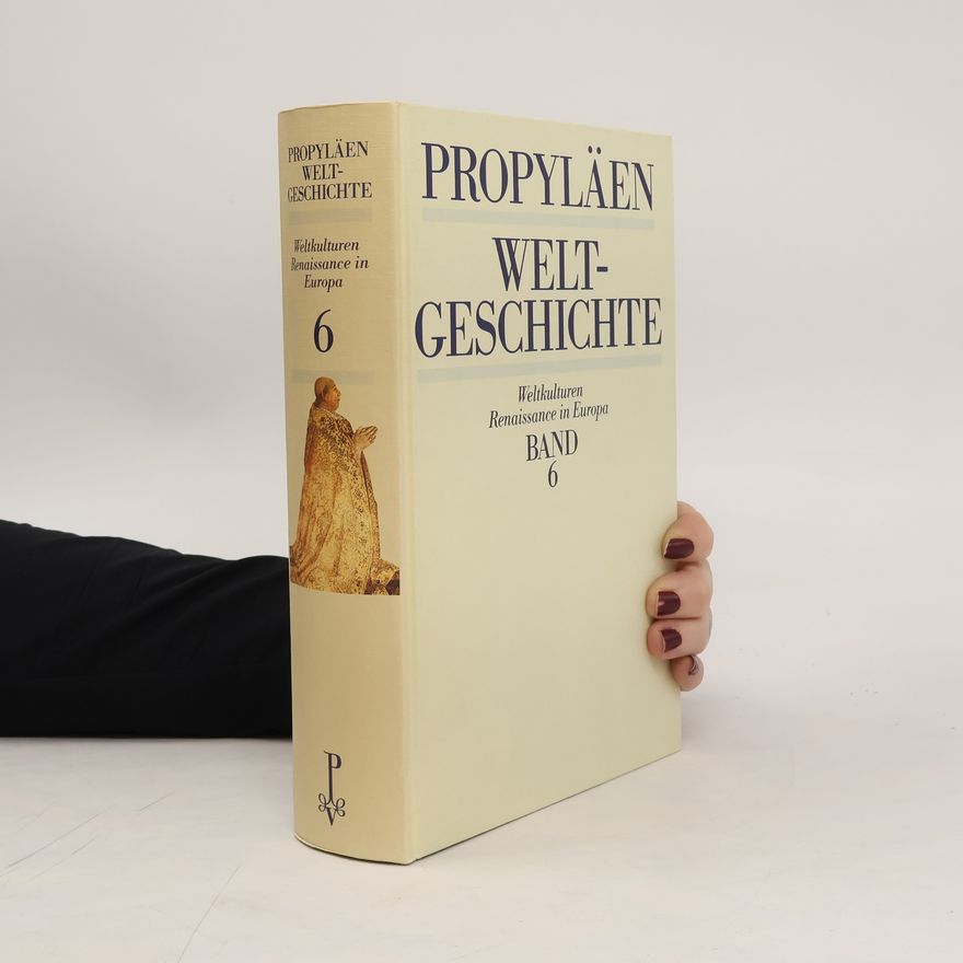 Alfred Heuß Propyläen Weltgeschichte. Weltkulturen Renaissance in Europa