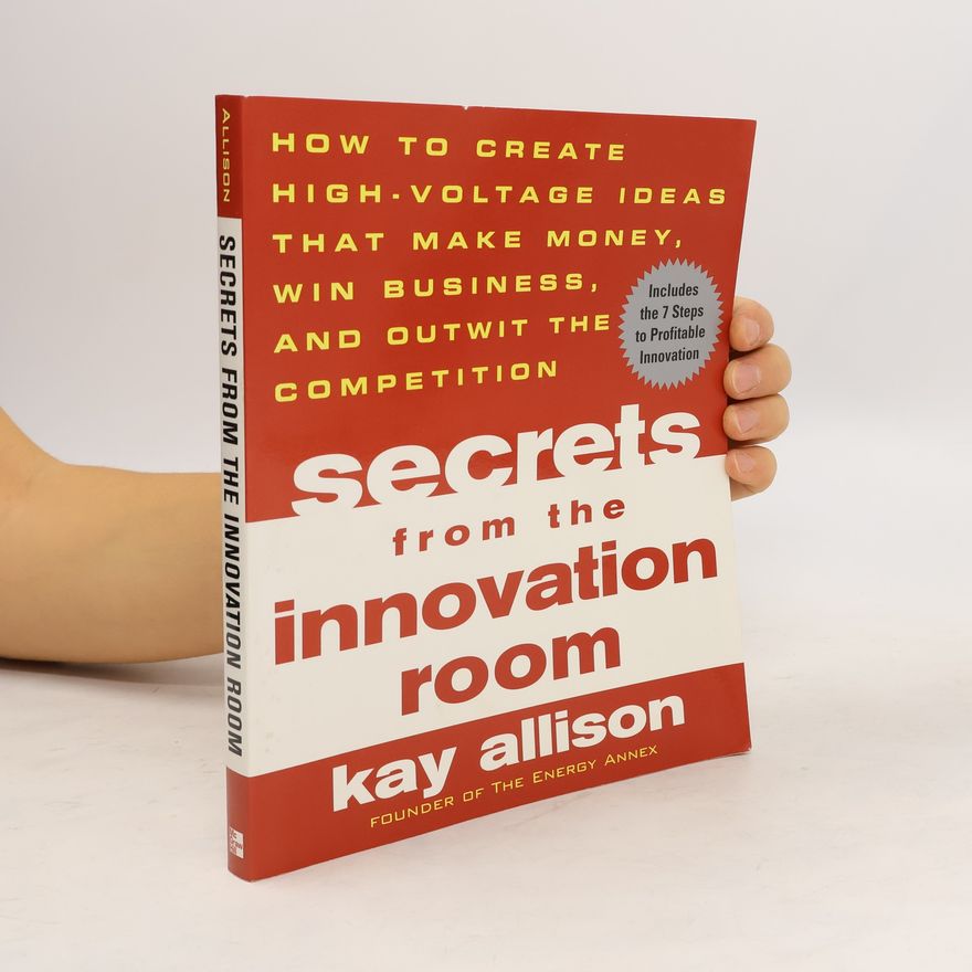 Kay Allison Secrets from the Innovation Room
