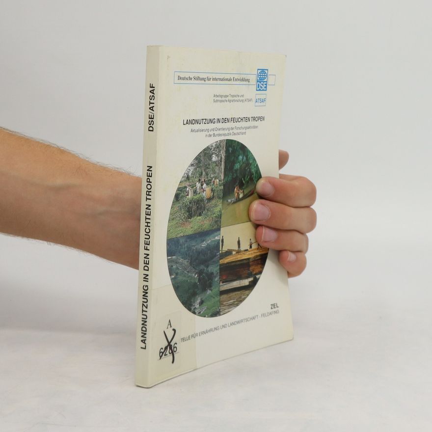 Autorenkollektiv Landnutzung in den feuchten Tropen