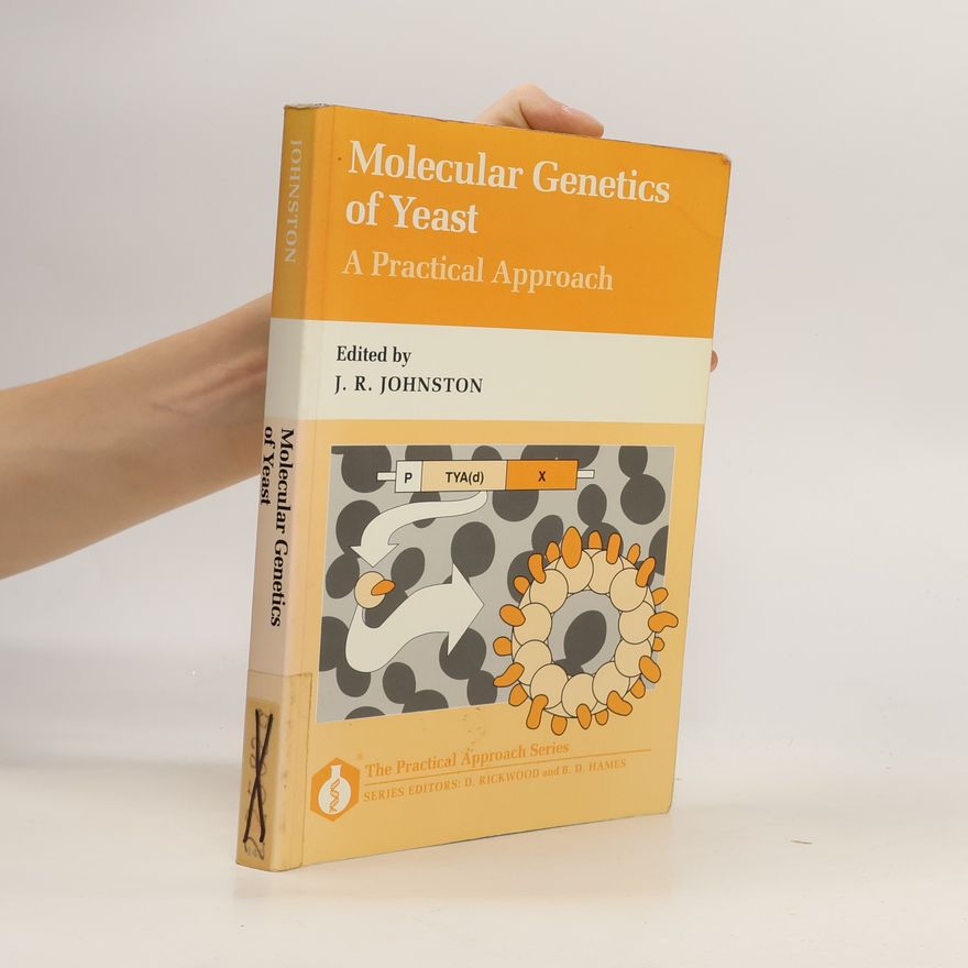 R. J. Johnston Molecular genetics of yeast : a practical approach