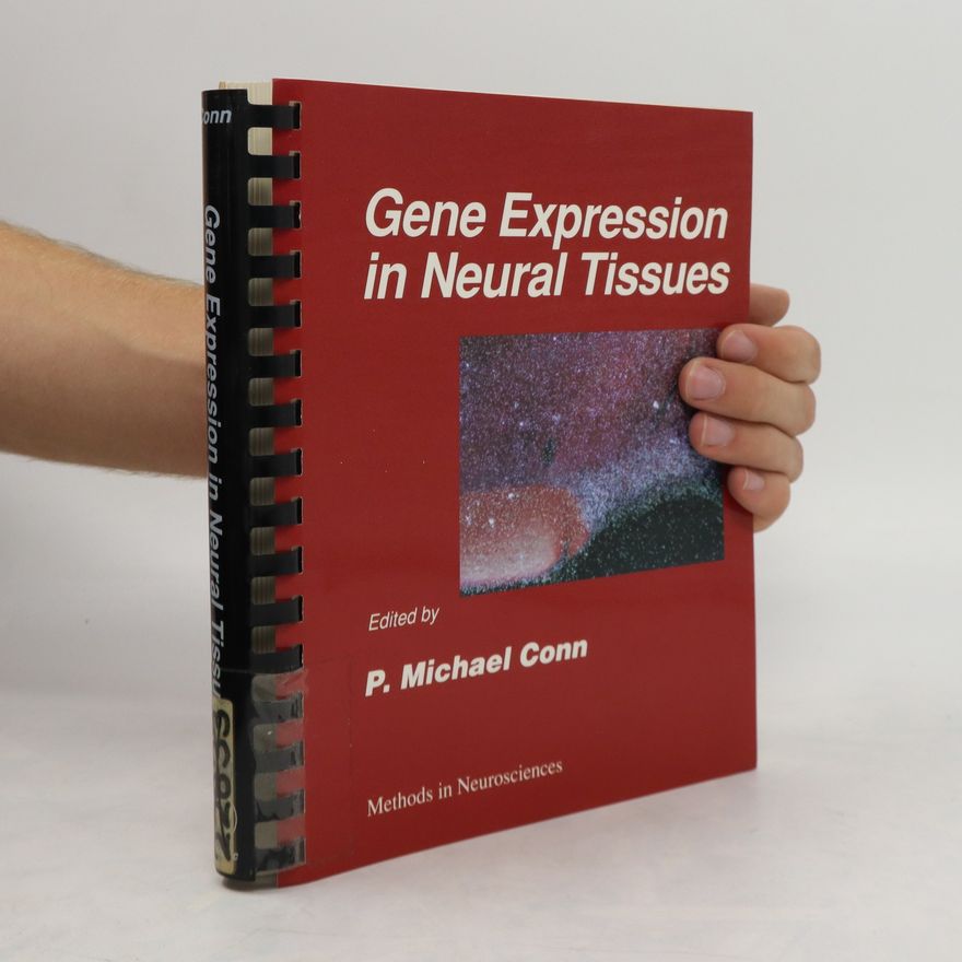 P. Michael Conn Gene Expression in Neural Tissues