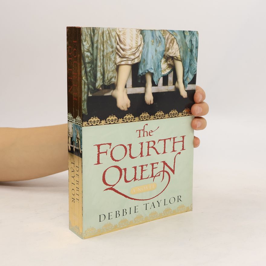 Debbie Taylor The Fourth Queen