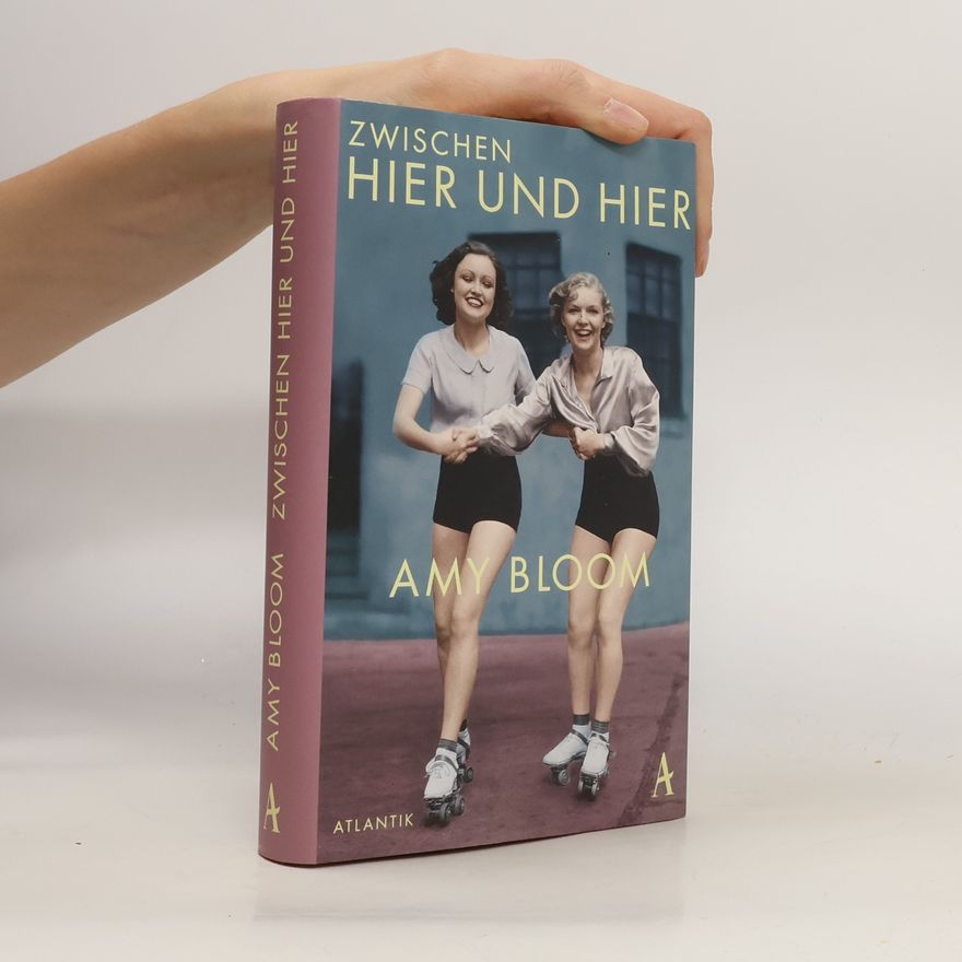 Amy Bloom Zwischen hier und hier