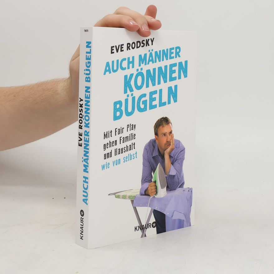 Eve Rodsky Auch Männer können bügeln