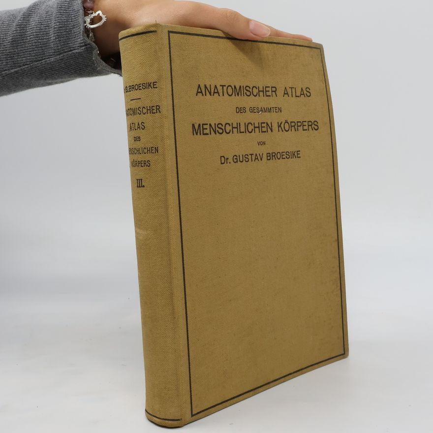 Gustav Broesike Anatomischer atlas des gesammten menschlichen körpers III