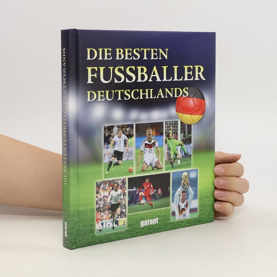 Kolektiv autorů Die besten Fußballer Deutschlands