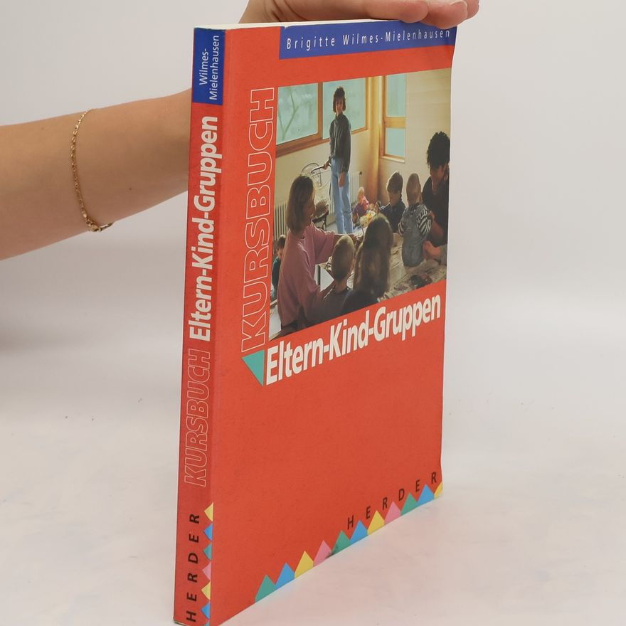Brigitte Wilmes Mielenhausen Kursbuch Eltern-Kind-Gruppen