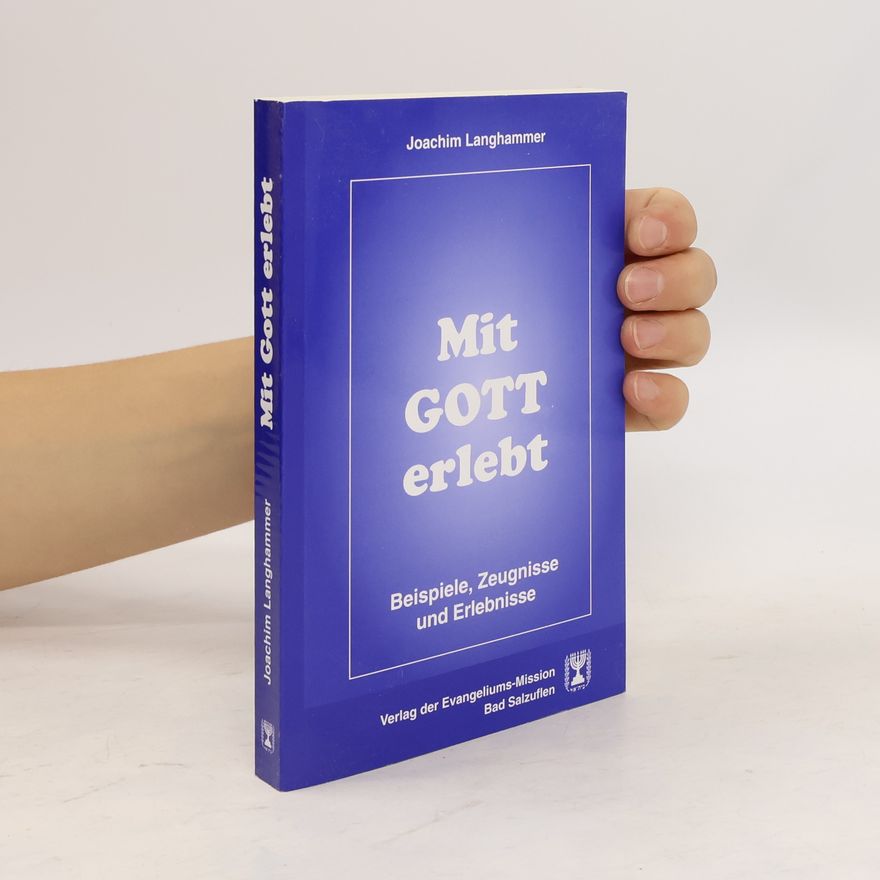 Joachim Langhammer Mit Gott erlebt