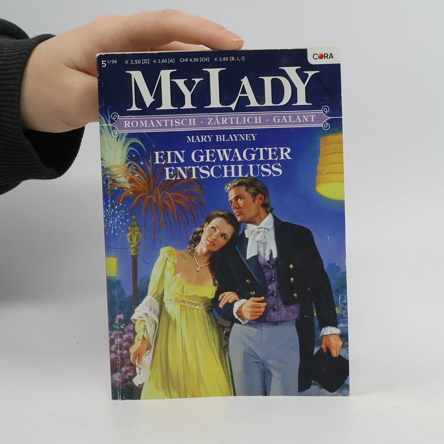 Mary Blayney MyLady 461. Ein gewagter Entschluss