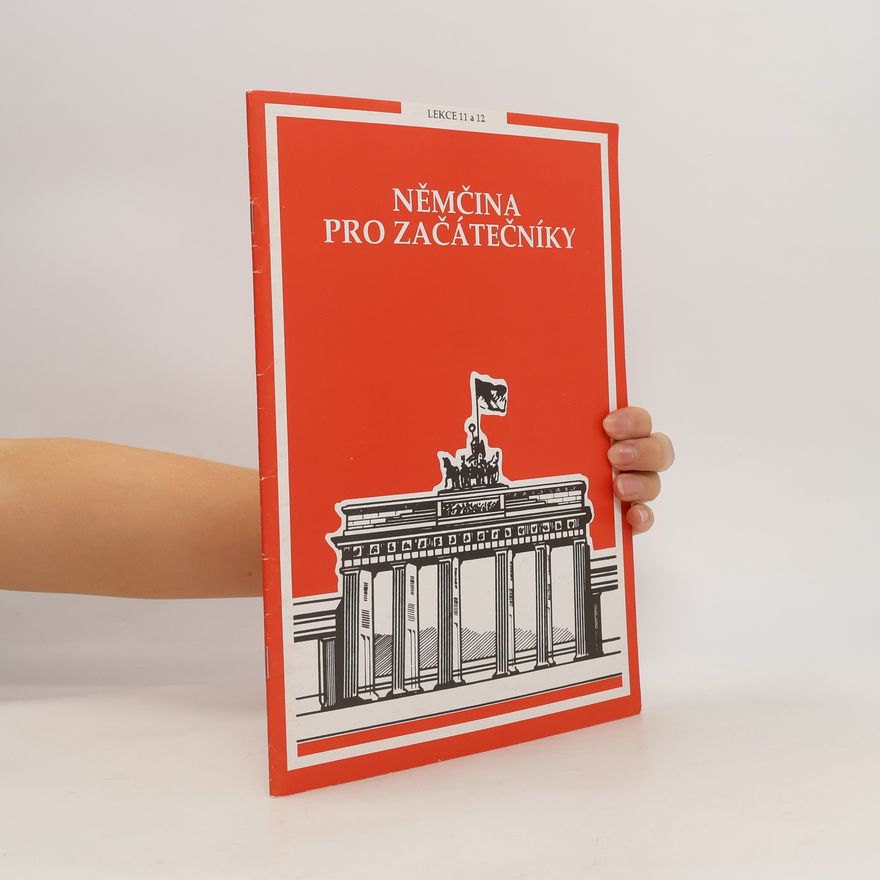 Various authors Němčina pro začátečníky. Lekce 11 a 12