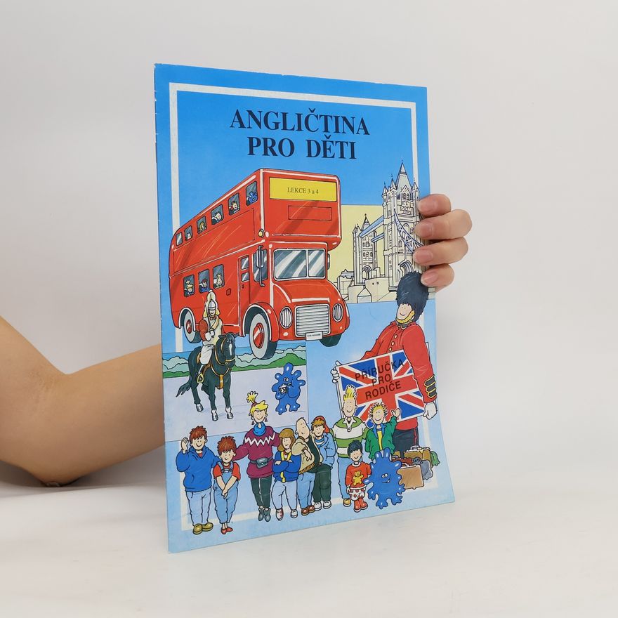 Kolektiv autorů Angličtina pro děti. Lekce 3 a 4