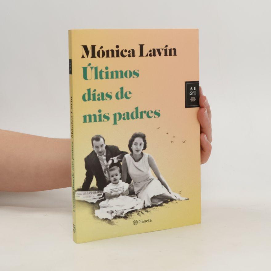 Mónica Lavín Últimos días de Mis Padres