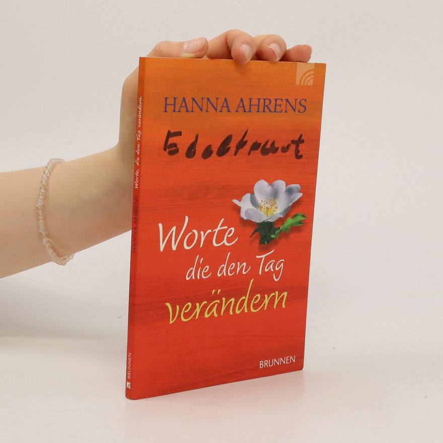 Hanna Ahrens Worte, die den Tag verändern