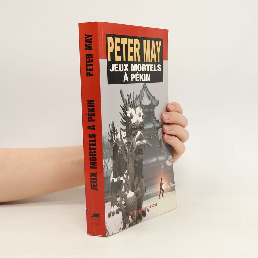 Peter May Jeux mortels à Pékin