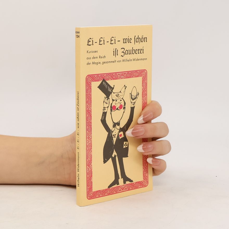 Wilhelm Widenmann Ei - ei - ei - wie schön ist Zauberei