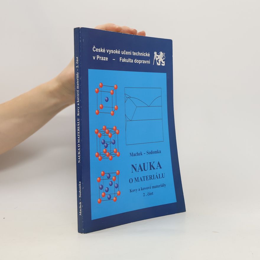 Kolektiv autorů Nauka o materiálu. Kovy a kovové materiály. Část 2
