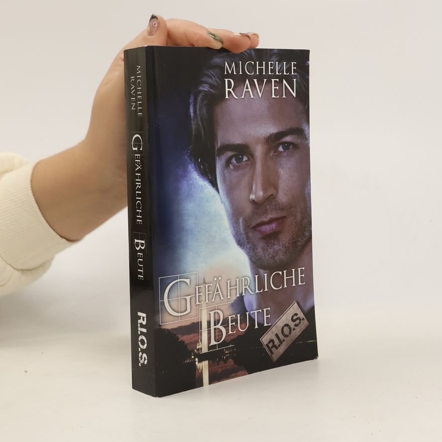 Michelle Raven Gefährliche Beute