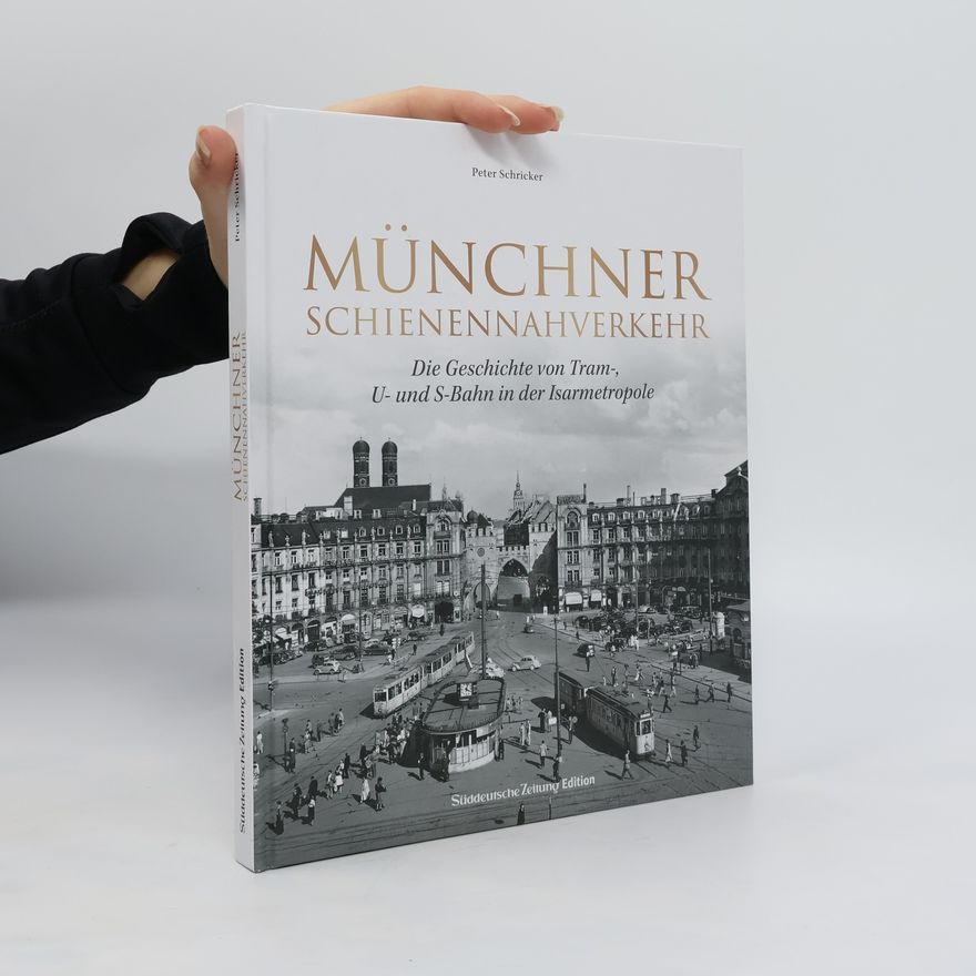 Peter Schricker Münchner Schienennahverkehr