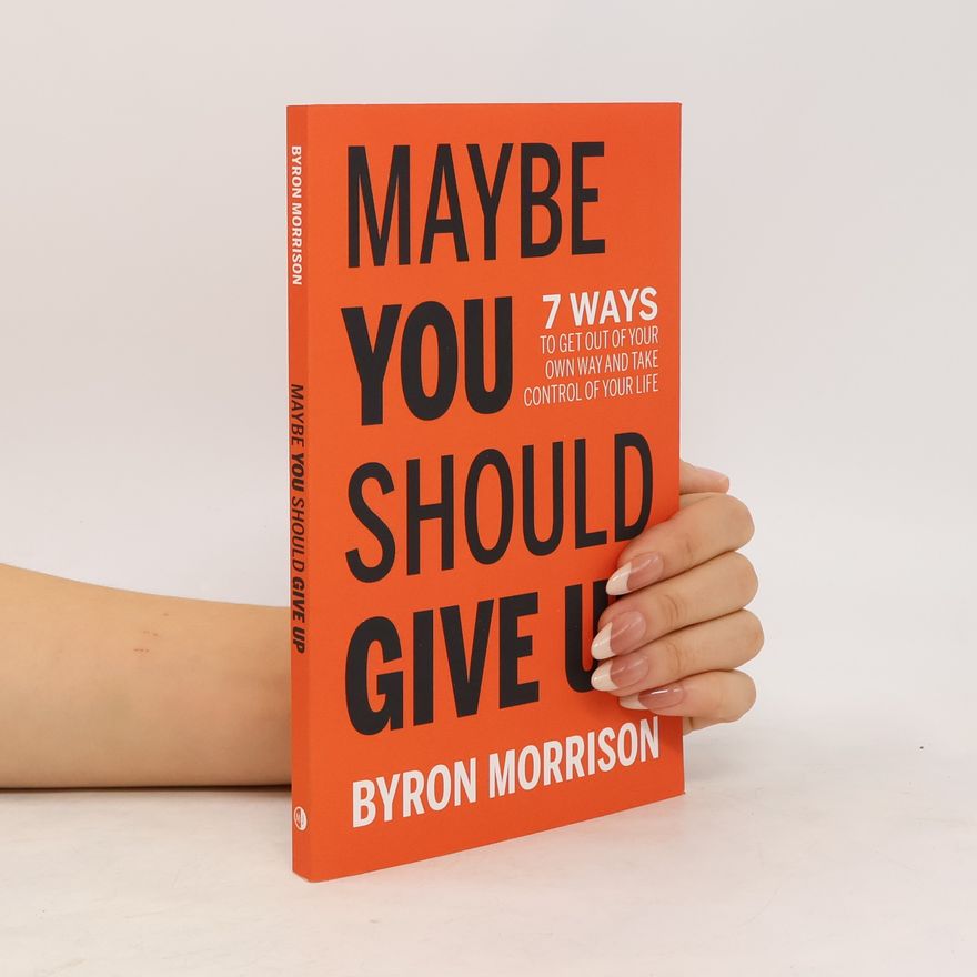 Byron Morrison Maybe You Should Give Up
