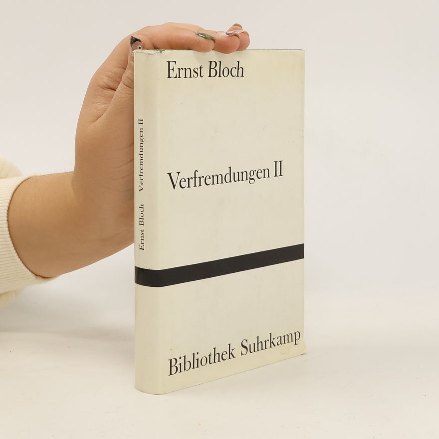 Ernst Bloch Verfremdungen II