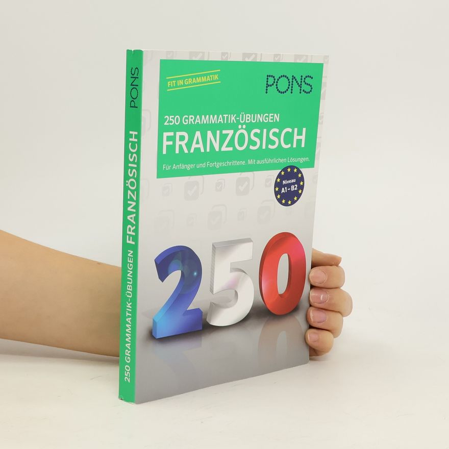 Isabelle Langenbach PONS 250 Grammatik-Übungen Französisch