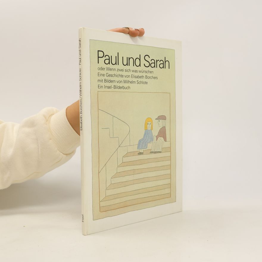 Wilhelm Schlote Paul und Sarah oder wenn zwei sich was wünschen