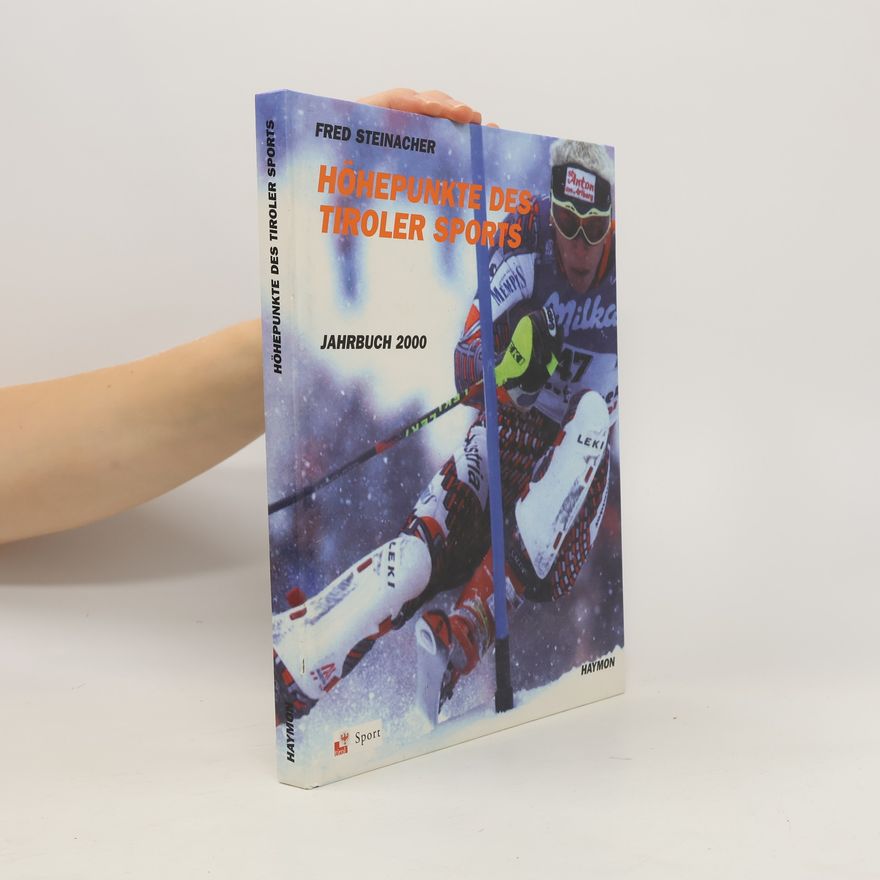 Fred Steinacher Höhepunkte des Tiroler Sports - Jahrbuch 2020