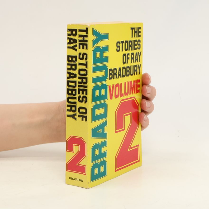 Ray Bradbury The Stories of Ray Bradbury. Volume 2