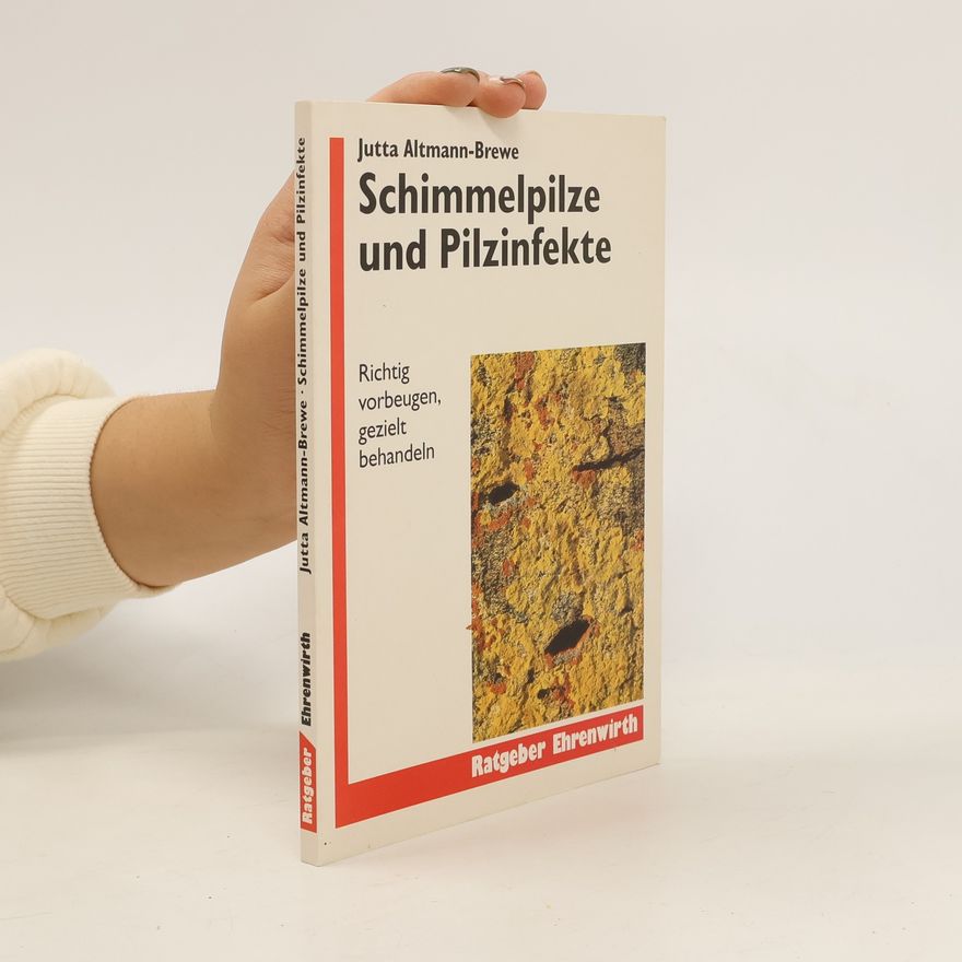 Jutta Altmann Brewe Schimmelpilze und Pilzinfekte