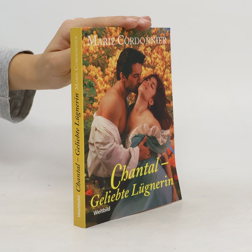 Marie Cordonnier Chantal - geliebte Lügnerin