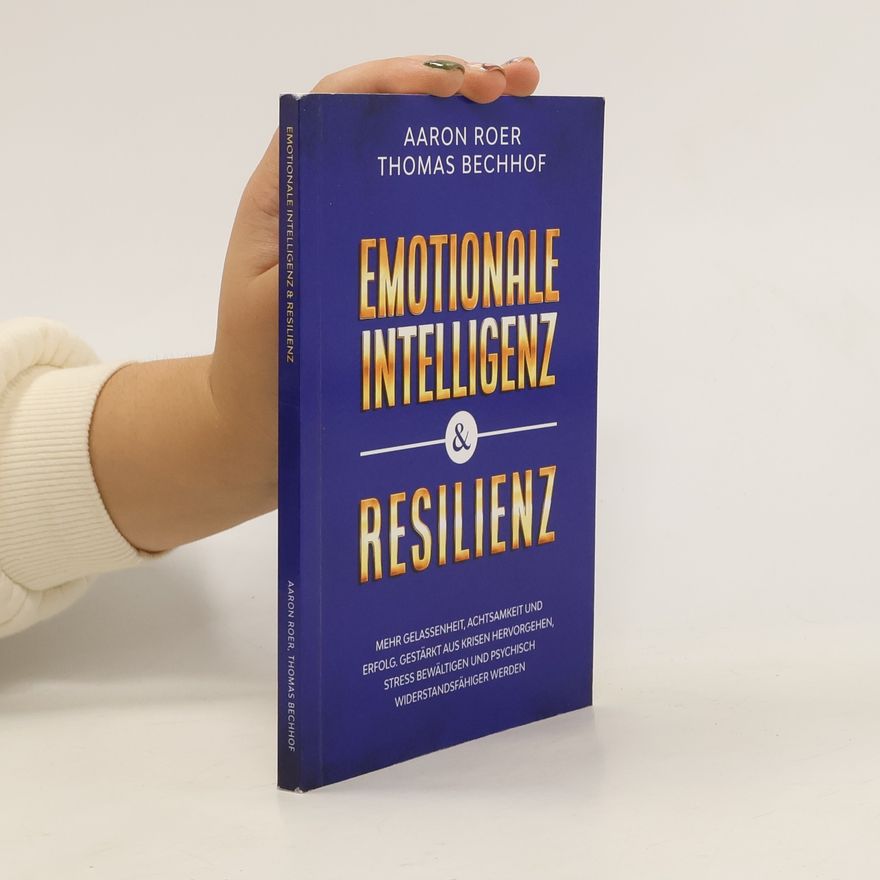 Aaron Roer Emotionale Intelligenz und Resilienz