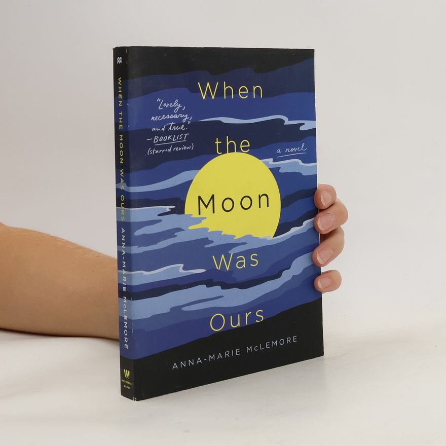 Anna Marie McLemore When The Moon Was Ours