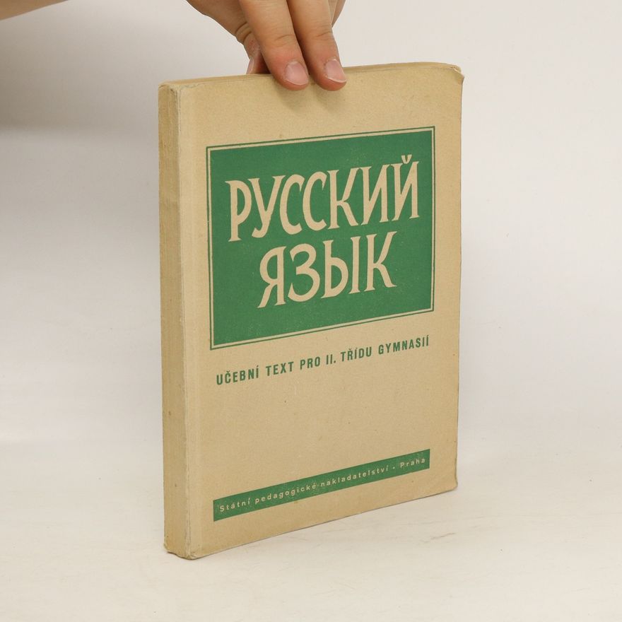 Kolektiv autorů Русский язык. Učební text pro II. třídu gymnasií