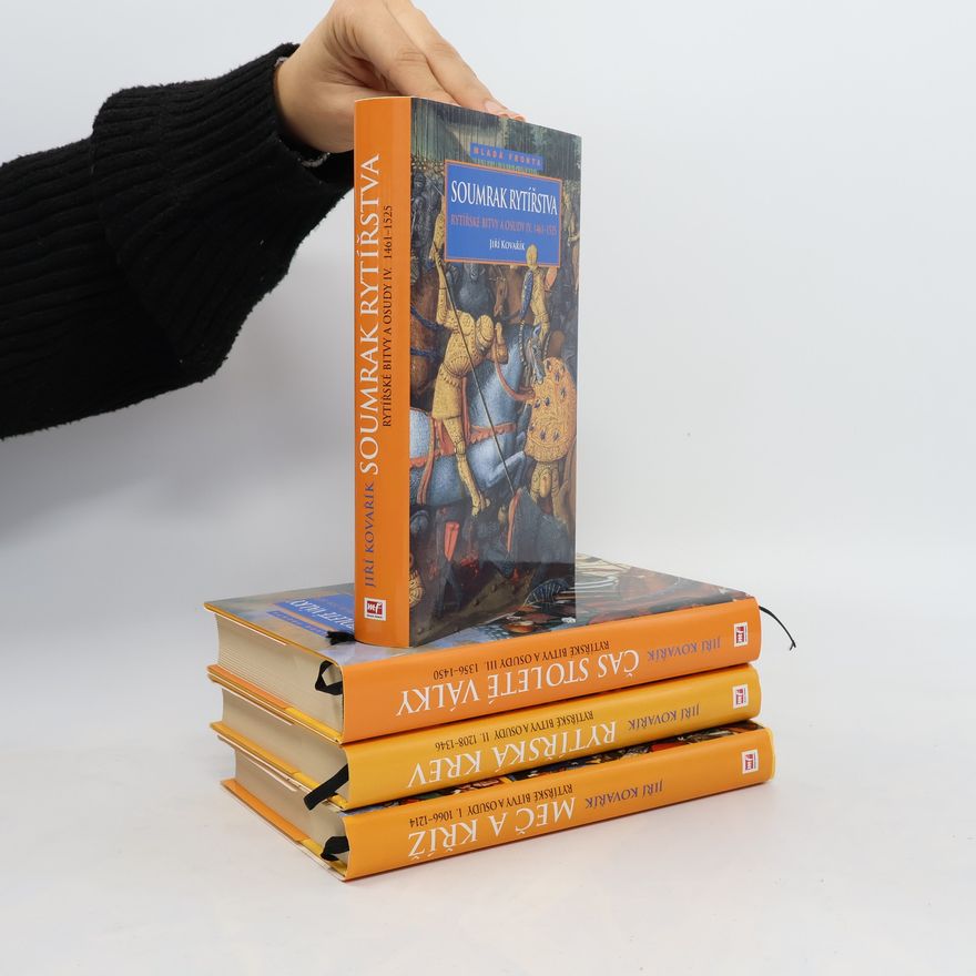 Jiří Kovařík Rytířské bitvy a osudy. Komplet 1-4