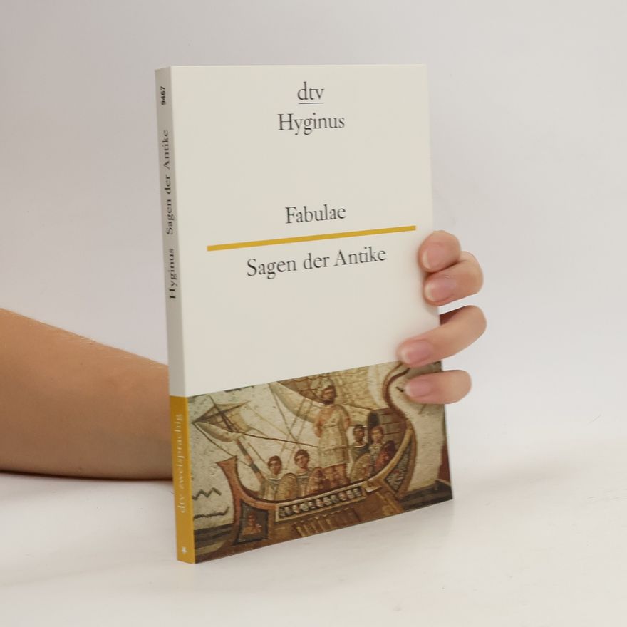 Gajus I. Hyginus Fabulae. Sagen der Antike