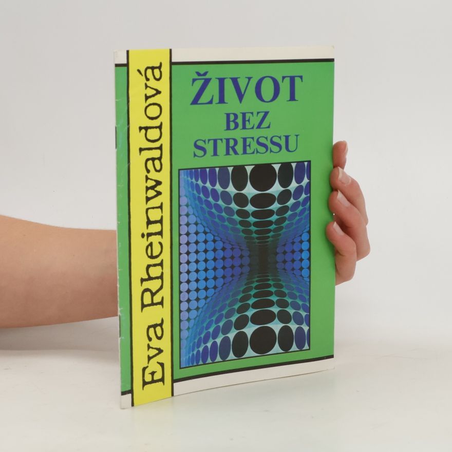 Eva Rheinwaldová Život bez stressu