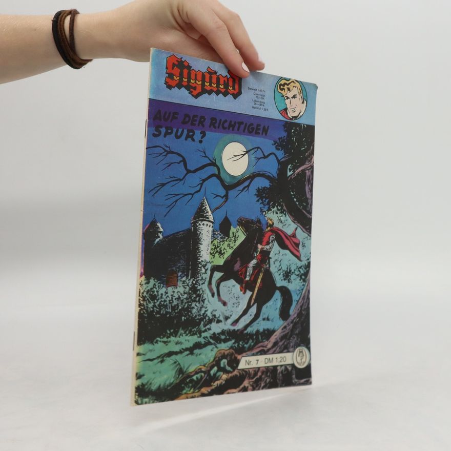 Autorenkollektiv Sigurd 7. Auf der Richtigen Spur?