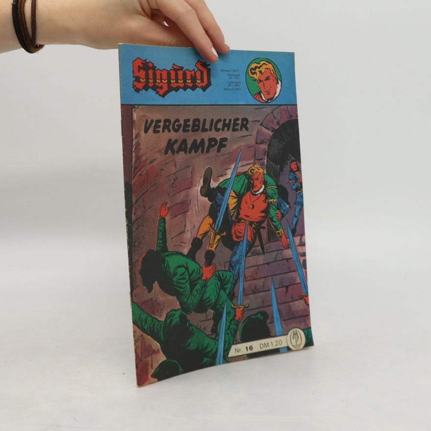 Autorenkollektiv Sigurd 16. Vergeblicher Kampf