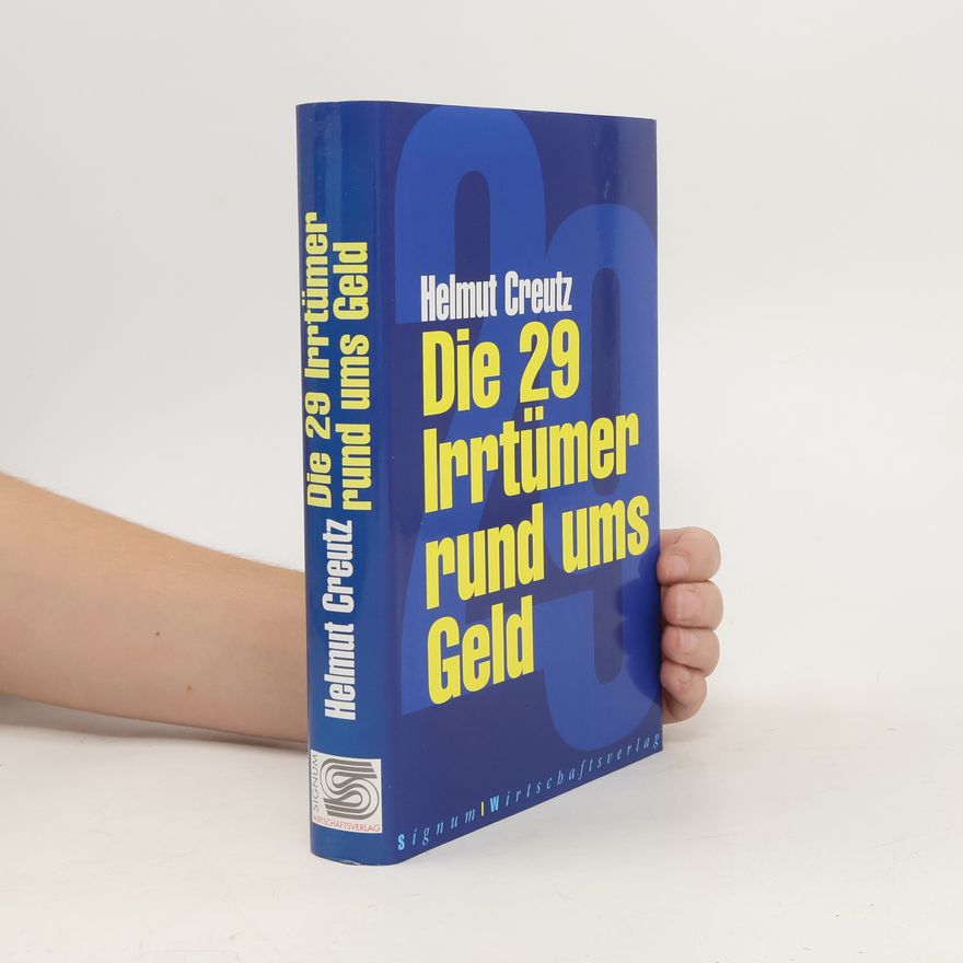 Helmut Creutz Die 29 Irrtümer rund ums Geld