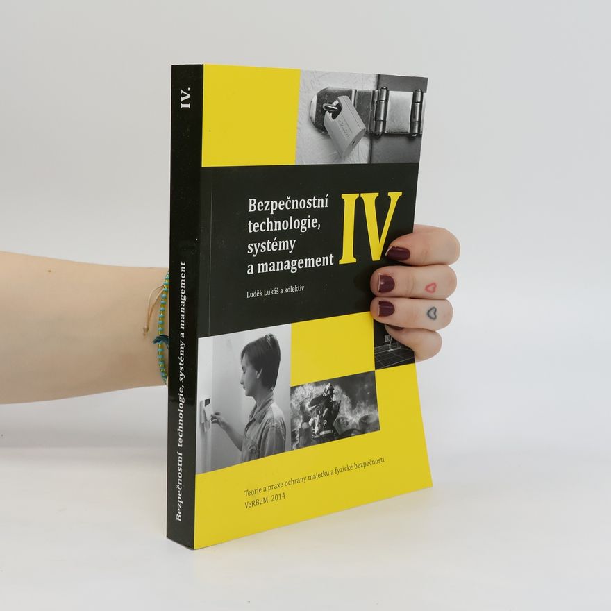 Luděk Lukáš Bezpečnostní technologie, systémy a management IV.