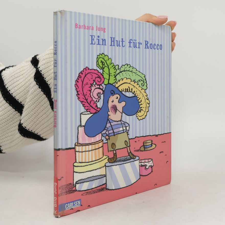 Barbara Jung Ein Hut für Rocco