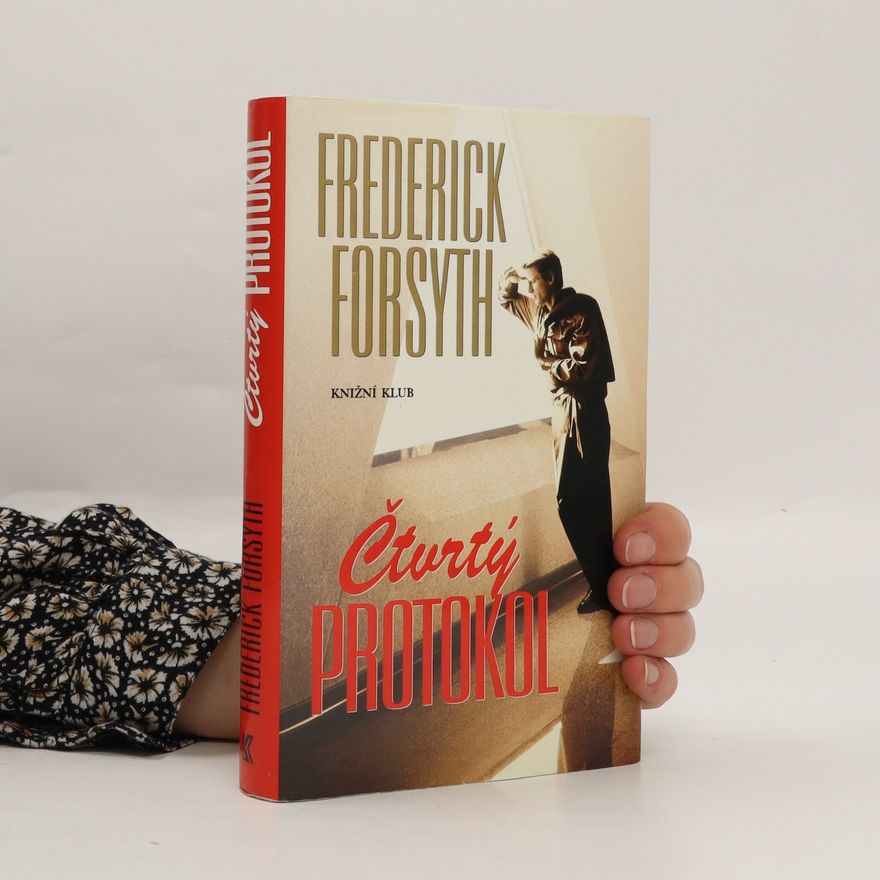 Frederick Forsyth Čtvrtý protokol