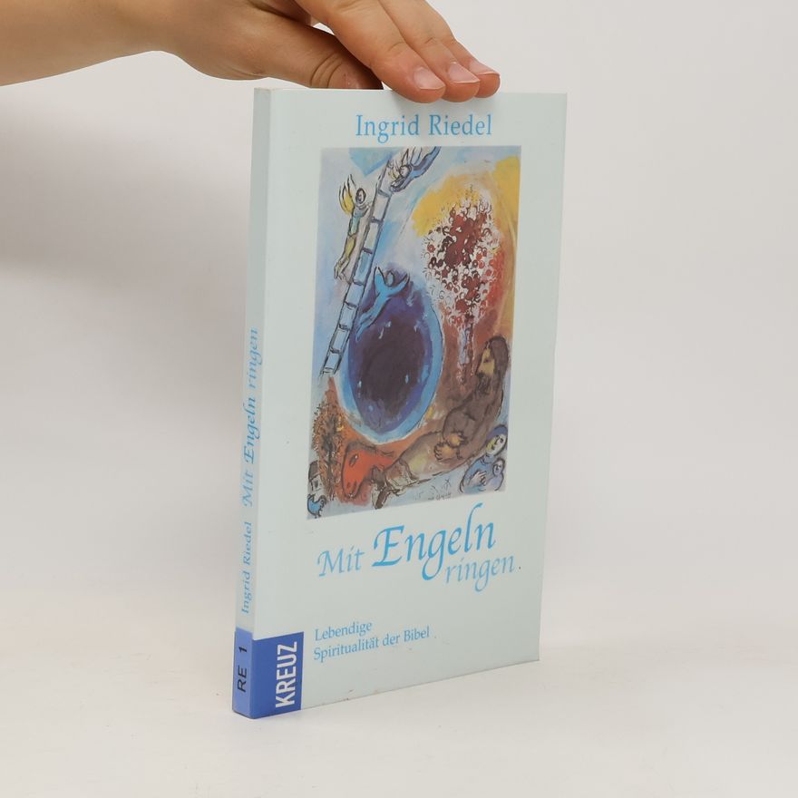 Ingrid Riedel Mit Engeln ringen