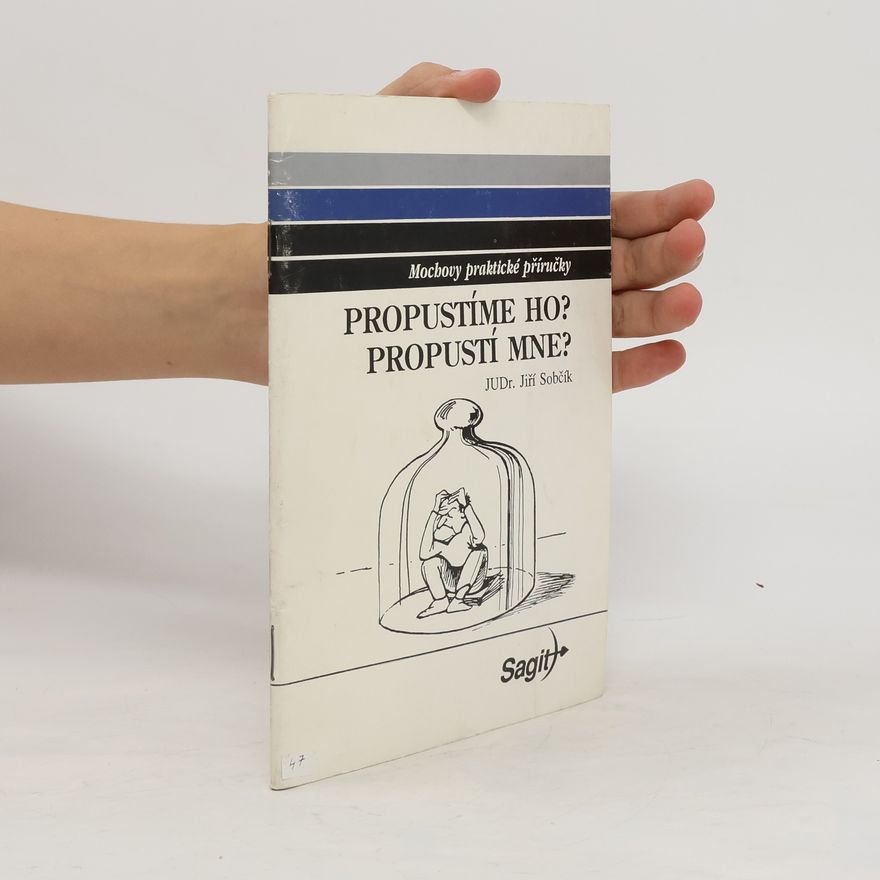 Jiří Sobčík Propustíme ho? Propustí mne?