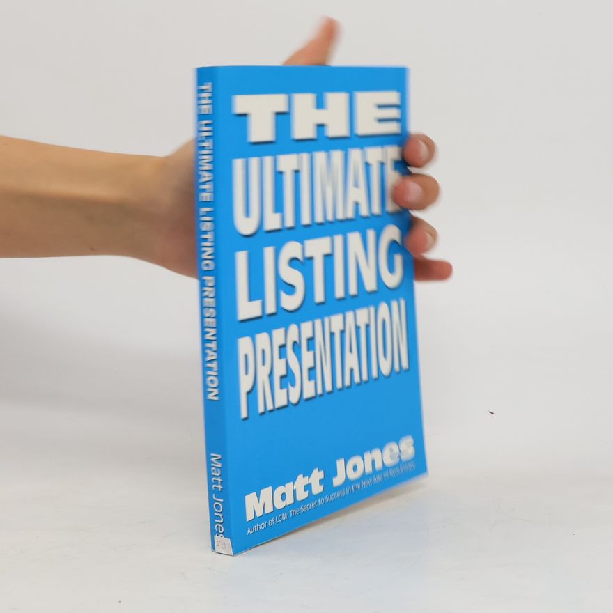 Matt Jones The Ultimate Listing Presentation