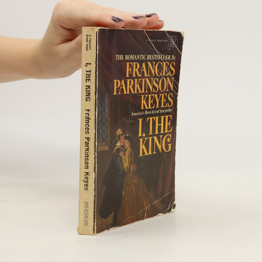 Frances Parkinson Keyes I, the king