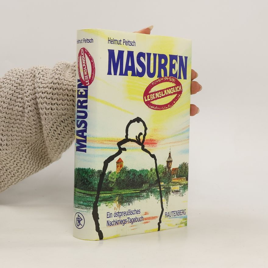 Helmut Peitsch Masuren lebenslänglich