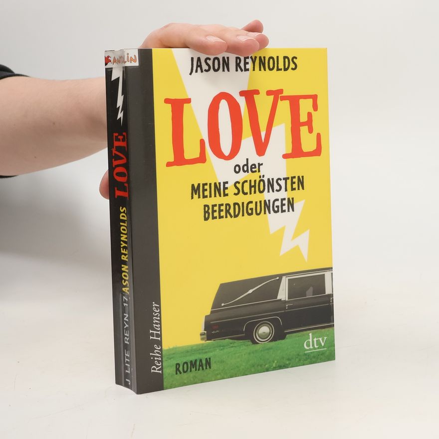 Jason Reynolds Love oder Meine schönsten Beerdigungen